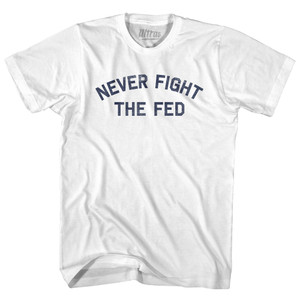 Never Fight The Fed Womens Cotton Junior Cut T-Shirt - White
