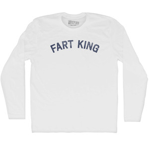 Fart King Adult Cotton Long Sleeve T-shirt - White Fart King Adult Cotton Long Sleeve T-shirt - White