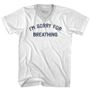 I'm Sorry For Breathing Adult Tri-Blend V-neck T-shirt - White