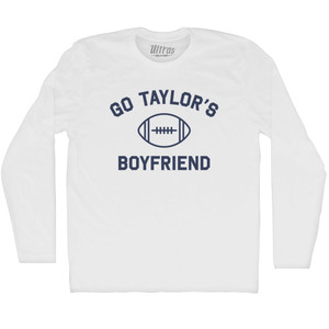 Go Taylor's Boyfriend Adult Cotton Long Sleeve T-shirt - White Go Taylor's Boyfriend Adult Cotton Long Sleeve T-shirt - White