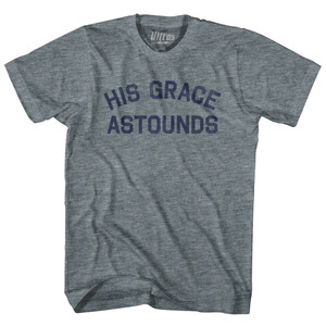 His Grace Astounds Womens Tri-Blend Junior Cut T-Shirt - Athletic Grey His Grace Astounds Womens Tri-Blend Junior Cut T-Shirt - Athletic Grey