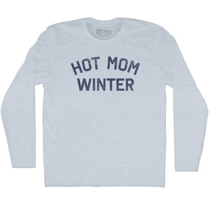 Hot Mom Winter Adult Tri-Blend Long Sleeve T-shirt - Athletic White Hot Mom Winter Adult Tri-Blend Long Sleeve T-shirt - Athletic White