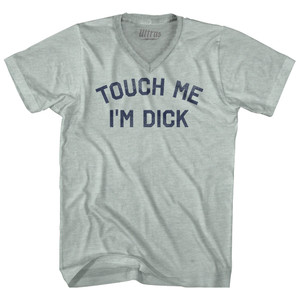 Touch Me I'm Dick Adult Tri-Blend V-neck T-shirt - Athletic Cool Grey