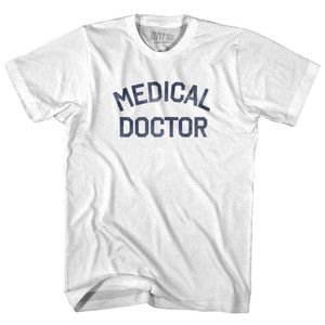 Medical Doctor Adult Cotton T-Shirt - White