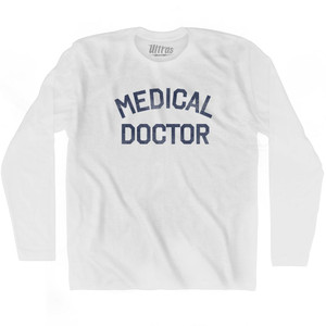 Medical Doctor Adult Cotton Long Sleeve T-Shirt - White