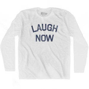 Laugh Now Adult Cotton Long Sleeve T-Shirt - White