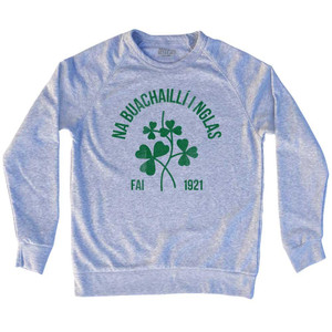 Ireland Na Buachailli I Nglas Adult Tri-Blend Sweatshirt - Heather Grey Ireland Na Buachailli I Nglas Adult Tri-Blend Sweatshirt - Heather Grey