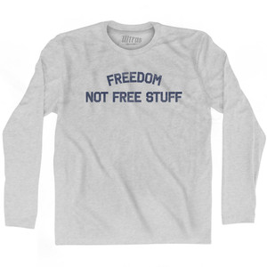 Freedom Not Free Stuff Adult Cotton Long Sleeve T-Shirt - Grey Heather Freedom Not Free Stuff Adult Cotton Long Sleeve T-Shirt - Grey Heather