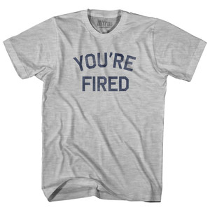 You're Fired Youth Cotton T-Shirt - Grey Heather You're Fired Youth Cotton T-Shirt - Grey Heather