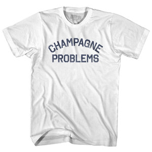 Champagne Problems Adult Cotton T-Shirt - White Champagne Problems Adult Cotton T-Shirt - White