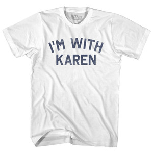I'm With Karen Womens Cotton Junior Cut T-Shirt - White