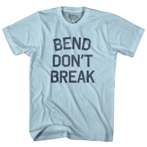 Bend Dont Break Adult Cotton T-Shirt - Light Blue