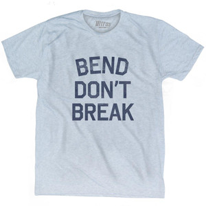 Bend Dont Break Adult Tri-Blend T-Shirt - Athletic White