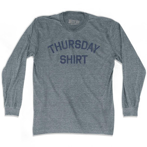 Thursday Shirt Adult Tri-Blend Long Sleeve T-Shirt - Athletic Grey Thursday Shirt Adult Tri-Blend Long Sleeve T-Shirt - Athletic Grey