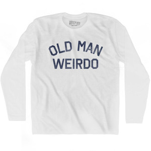 Old Man Weirdo Adult Cotton Long Sleeve T-Shirt - White