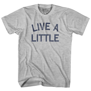 Live A Little Womens Cotton Junior Cut T-Shirt - Grey Heather Live A Little Womens Cotton Junior Cut T-Shirt - Grey Heather