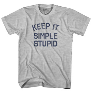 Keep It Simple Stupid Adult Cotton T-Shirt - Grey Heather