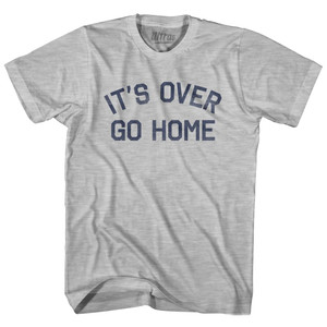 It's Over, Go Home Womens Cotton Junior Cut T-Shirt - Grey Heather It's Over, Go Home Womens Cotton Junior Cut T-Shirt - Grey Heather