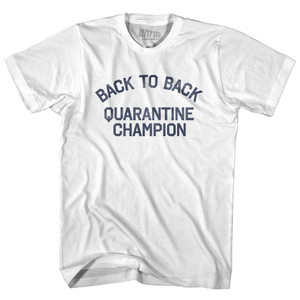 Back To Back Quarantine Champion Adult Cotton T-Shirt - White