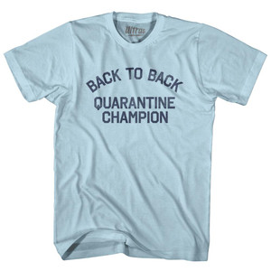 Back To Back Quarantine Champion Adult Cotton T-Shirt - Light Blue