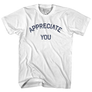 Appreciate You Womens Cotton Junior Cut T-Shirt - White Appreciate You Womens Cotton Junior Cut T-Shirt - White