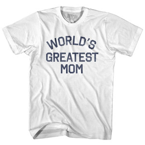 World's Greatest Mom Adult Cotton T-Shirt - White