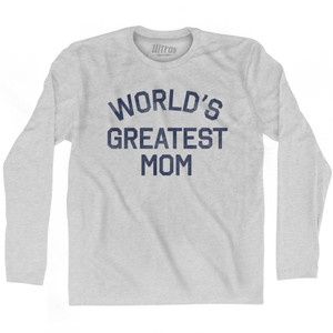 World's Greatest Mom Adult Cotton Long Sleeve T-Shirt - Grey Heather World's Greatest Mom Adult Cotton Long Sleeve T-Shirt - Grey Heather