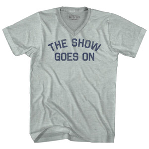 The Show Goes On Adult Tri-Blend V-neck T-shirt - Athletic Cool Grey The Show Goes On Adult Tri-Blend V-neck T-shirt - Athletic Cool Grey