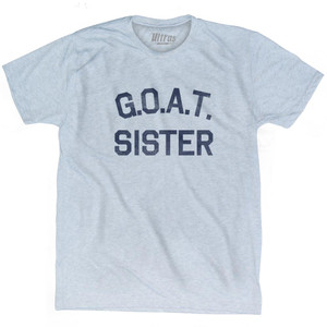 G.O.A.T (GOAT) Sister Adult Tri-Blend T-Shirt - Athletic White