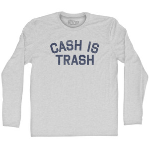 Cash Is Trash Adult Cotton Long Sleeve T-shirt - Grey Heather