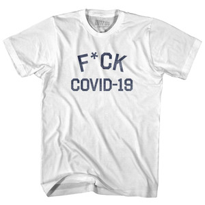 F*uck Covid 19 Adult Cotton T-shirt - White F*uck Covid 19 Adult Cotton T-shirt - White