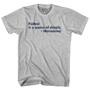 Futbol Is Game of Deceit Maradona Soccer Quote Adult Cotton Soccer T-shirt - Grey Heather Futbol Is Game of Deceit Maradona Soccer Quote Adult Cotton Soccer T-shirt - Grey Heather