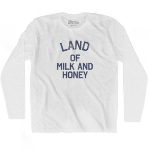 California Land of Milk and Honey Nickname Adult Cotton Long Sleeve T-shirt - White