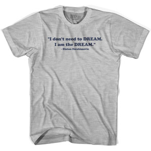 Zlatan Quote I Dont Need A Dream Youth Cotton Soccer T-shirt - Grey Heather Zlatan Quote I Dont Need A Dream Youth Cotton Soccer T-shirt - Grey Heather