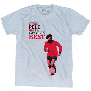 George Best Good, Better Best Soccer United Adult Tri-Blend Soccer T-shirt - Athletic White George Best Good, Better Best Soccer United Adult Tri-Blend Soccer T-shirt - Athletic White