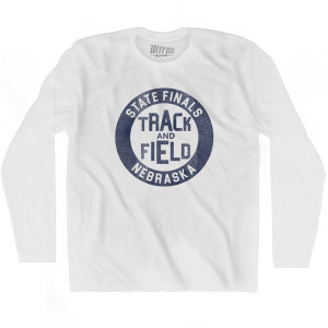 Nebraska State Finals Track and Field Adult Cotton Long Sleeve T-shirt - White