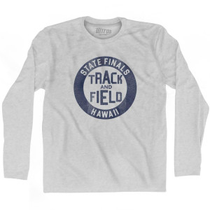 Hawaii State Finals Track and Field Adult Cotton Long Sleeve T-Shirt - Grey Heather Hawaii State Finals Track and Field Adult Cotton Long Sleeve T-Shirt - Grey Heather
