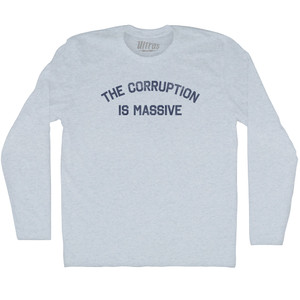 The Corruption Is Massive Adult Tri-Blend Long Sleeve T-shirt - Athletic White The Corruption Is Massive Adult Tri-Blend Long Sleeve T-shirt - Athletic White