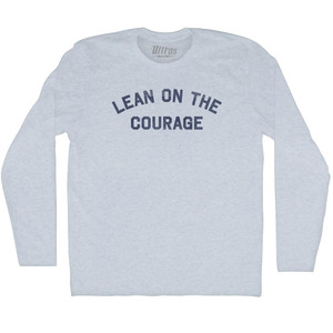 Lean On The Courage Adult Tri-Blend Long Sleeve T-shirt - Athletic White Lean On The Courage Adult Tri-Blend Long Sleeve T-shirt - Athletic White