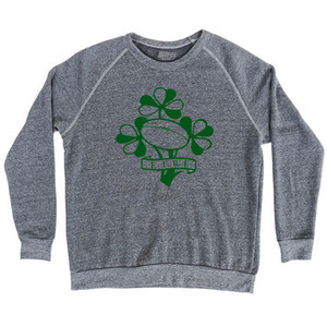 Ireland Eire Rugby Clover Adult Tri-Blend Sweatshirt by Ultras Ireland Eire Rugby Clover Adult Tri-Blend Sweatshirt by Ultras