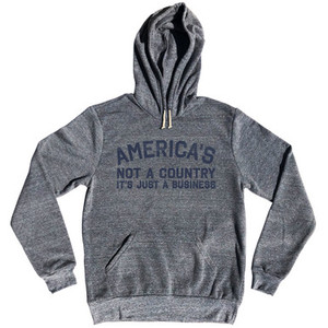 America's Not A Country It's Just A Business Tri-Blend Hoodie - Athletic Grey America's Not A Country It's Just A Business Tri-Blend Hoodie - Athletic Grey