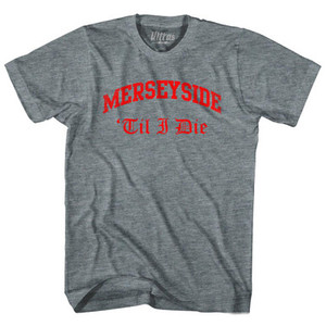 Merseyside Liverpool Til I Die Soccer Adult Tri-Blend T-Shirt by Ultras Merseyside Liverpool Til I Die Soccer Adult Tri-Blend T-Shirt by Ultras
