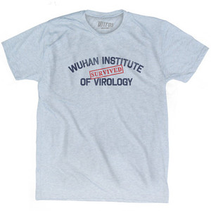 Survived Wuhan Institute Of Virology Adult Tri-Blend T-Shirt by Ultras Survived Wuhan Institute Of Virology Adult Tri-Blend T-Shirt by Ultras