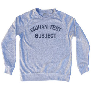 Wuhan Test Subject Adult Tri-Blend Sweatshirt by Ultras