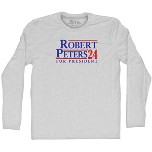 Robert Peters For President 24 Adult Cotton Long Sleeve T-shirt - Grey Heather Robert Peters For President 24 Adult Cotton Long Sleeve T-shirt - Grey Heather