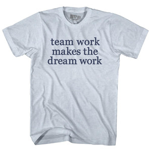 Team Work Makes The Dream Work Rage Font Adult Tri-Blend T-shirt - Athletic White Team Work Makes The Dream Work Rage Font Adult Tri-Blend T-shirt - Athletic White