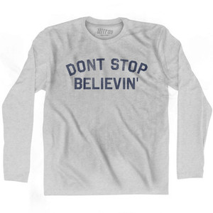 Don’t Stop Believin Adult Cotton Long Sleeve T-shirt - Grey Heather Don’t Stop Believin Adult Cotton Long Sleeve T-shirt - Grey Heather