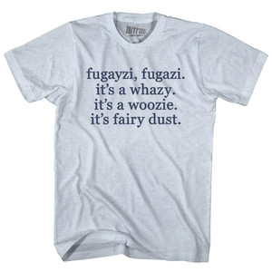 Fugayzi, Fugazi. It's A Whazy. It's A Woozie. It's Fairy Dust. Rage Font Adult Tri-Blend T-shirt - Athletic White Fugayzi, Fugazi. It's A Whazy. It's A Woozie. It's Fairy Dust. Rage Font Adult Tri-Blend T-shirt - Athletic White