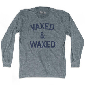 Vaxed & Waxed Adult Tri-Blend Long Sleeve T-shirt by Ultras Vaxed & Waxed Adult Tri-Blend Long Sleeve T-shirt by Ultras