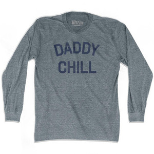 Daddy Chill Adult Tri-Blend Long Sleeve T-Shirt by Ultras